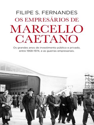 cover image of Os Empresários de Marcello Caetano